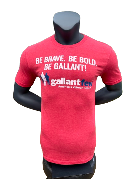 Be Bold Be Be Brave Be Gallant T Shirt